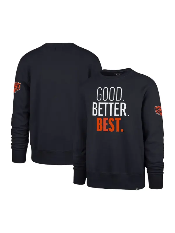 Chicago Bears Good Better Best Sweatshirt